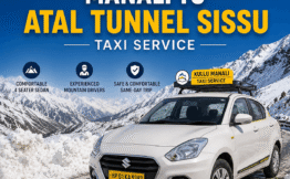 Manali To Atal Tunnel Sissu Taxi